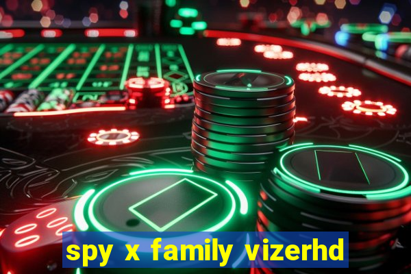 spy x family vizerhd